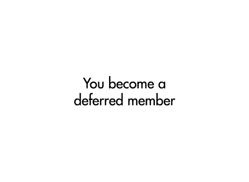 You become a deferred member
